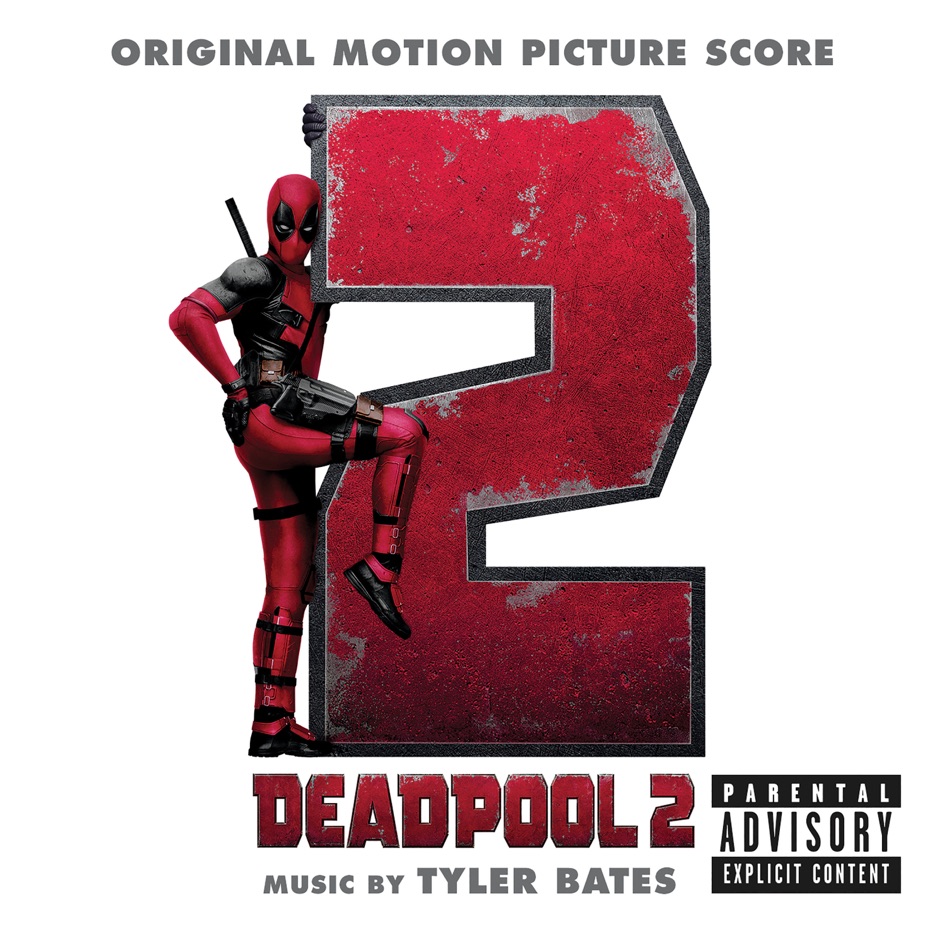 Tyler Bates - Deadpool 2 (OST)